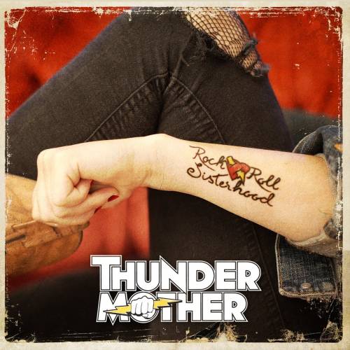 Thundermother : Rock 'n Roll Sisterhood